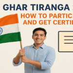हर घर तिरंगा 2025: ऐसे करें भागीदारी और पाएं सर्टिफिकेट