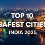 भारत के टॉप 10 सबसे सुरक्षित शहर 2025
