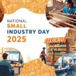 राष्ट्रीय लघु उद्योग दिवस 2025: महत्व और उद्देश्य