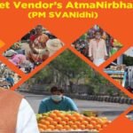 जानिए क्या है पीएम स्वनिधि योजना, जिसे अब 2030 तक बढ़ाने की मंजूरी