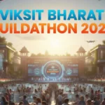 विकसित भारत बिल्डथॉन 2025: भारत का स्कूल इनोवेशन ड्राइव