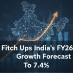 फिच ने FY26 के लिए भारत की GDP ग्रोथ फोरकास्ट बढ़ाकर 7.4% की