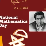 राष्ट्रीय गणित दिवस 2025: गणित में रामानुजन के योगदान का सम्मान