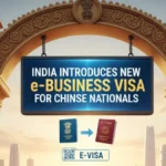 भारत ने चीनी नागरिकों के लिए नया ई-बिज़नेस वीज़ा शुरू किया